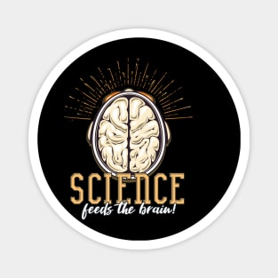 Science Feeds The Brain! Magnet